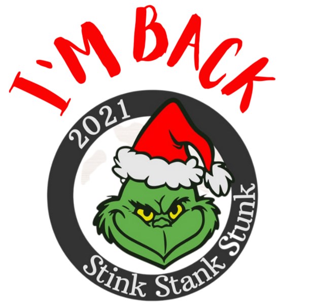 Image of christmas character The Grinch with the words I'm Back above him and the phrase "stink, stank, stunk" below.